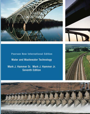 Water and Wastewater Technology -  Jr. Mark J. Hammer,  Sr. Mark J. Hammer