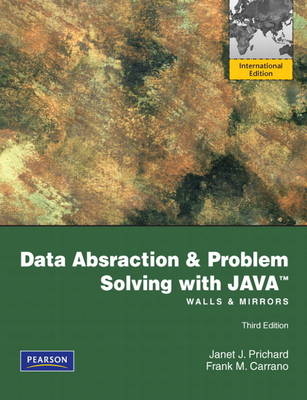 Data Abstraction and Problem Solving with Java: Walls and Mirrors -  Frank M. Carrano,  Janet Prichard