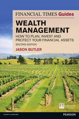 Financial Times Guide to Wealth Management, The -  Jason Butler