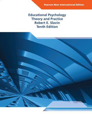 Educational Psychology: Theory and Practice -  Robert E. Slavin