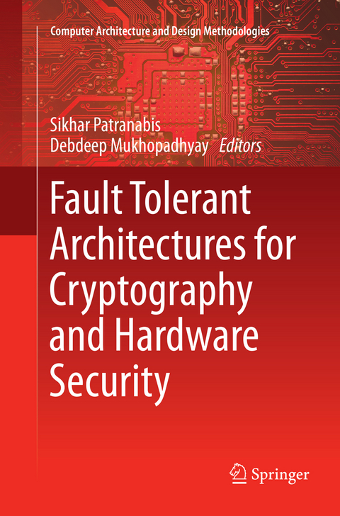 Fault Tolerant Architectures for Cryptography and Hardware Security - 