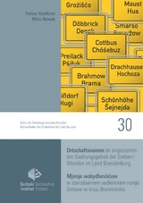 Ortschaftsnamen im angestammten Siedlungsgebiet der Sorben/Wenden im Land Brandenburg - Fabian Kaulfürst, Měto Nowak