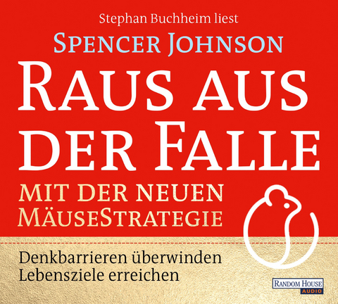 Raus aus der Falle mit der neuen Mäusestrategie - Spencer Johnson