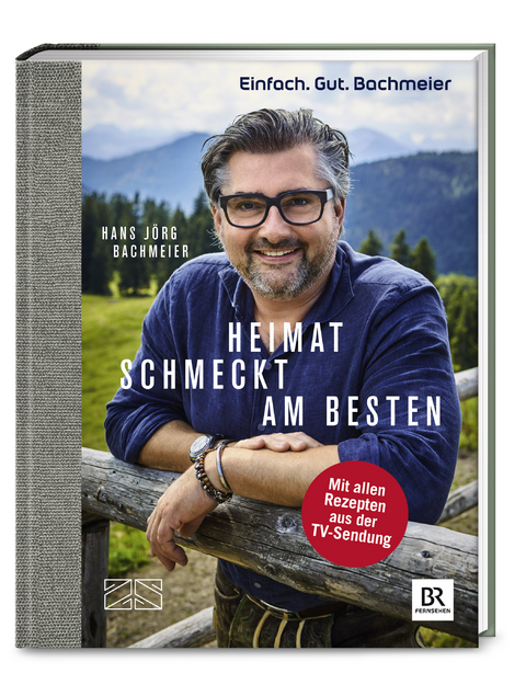 Einfach. Gut. Bachmeier. Heimat schmeckt am besten. - Hans Jörg Bachmeier