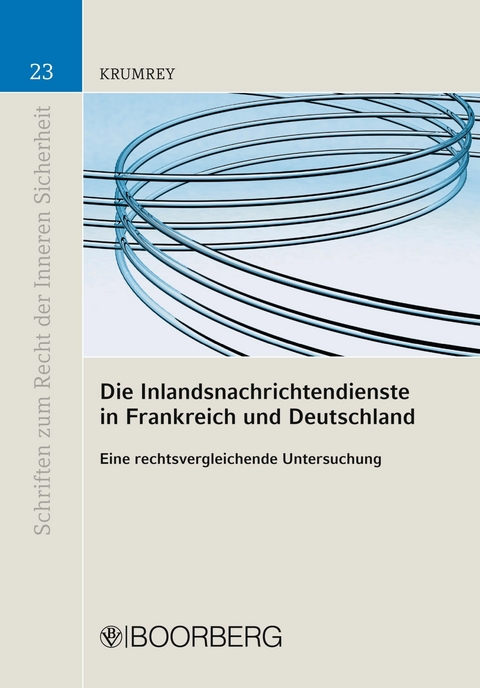 Die Inlandsnachrichtendienste in Frankreich und Deutschland - Björn Krumrey