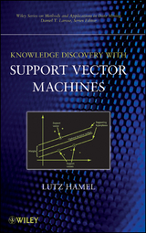 Knowledge Discovery with Support Vector Machines - Lutz H. Hamel