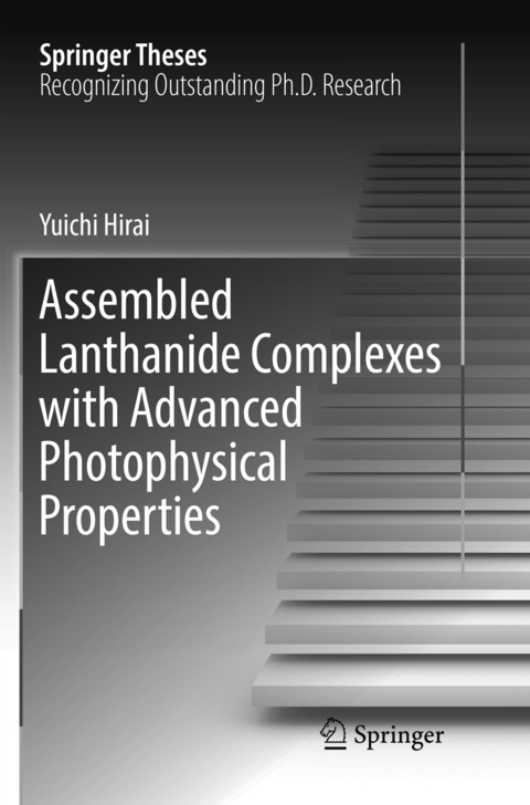 Assembled Lanthanide Complexes with Advanced Photophysical Properties - Yuichi Hirai