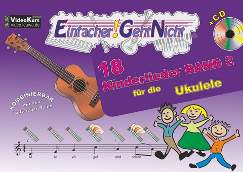 Einfacher!-Geht-Nicht: 18 Kinderlieder BAND 2 – für die Ukulele mit CD - Anton Oberlin, Martin Leuchtner, Bruno Waizmann