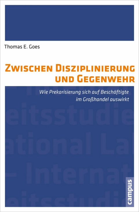 Zwischen Disziplinierung und Gegenwehr -  Thomas Goes