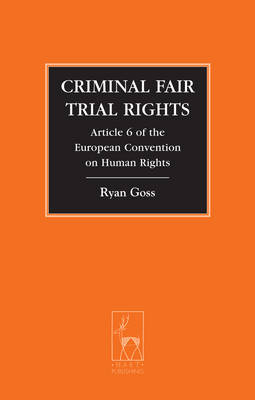 Criminal Fair Trial Rights -  Ryan Goss