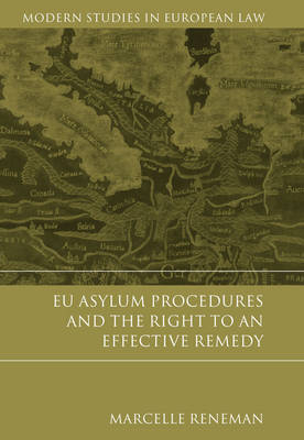 EU Asylum Procedures and the Right to an Effective Remedy -  Marcelle Reneman