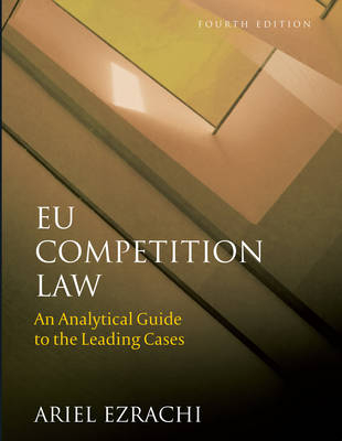 EU Competition Law -  Dr Ariel Ezrachi