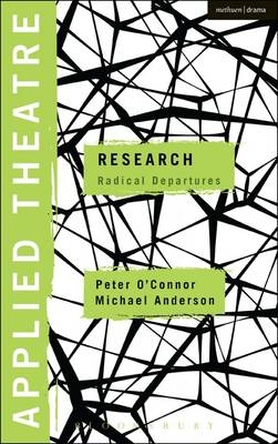 Applied Theatre: Research -  Professor Michael Anderson,  Dr Peter O'Connor