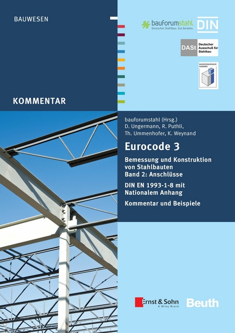 Eurocode 3 Bemessung und Konstruktion von Stahlbauten -  Ramgopal Puthli,  Thomas Ummenhofer,  Dieter Ungermann,  Klaus Weynand