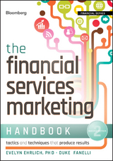 The Financial Services Marketing Handbook - Evelyn Ehrlich, Duke Fanelli