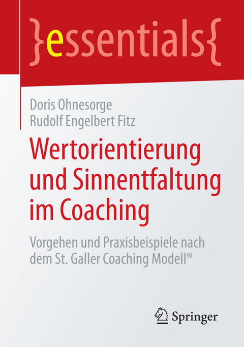 Wertorientierung und Sinnentfaltung im Coaching - Doris Ohnesorge, Rudolf Engelbert Fitz