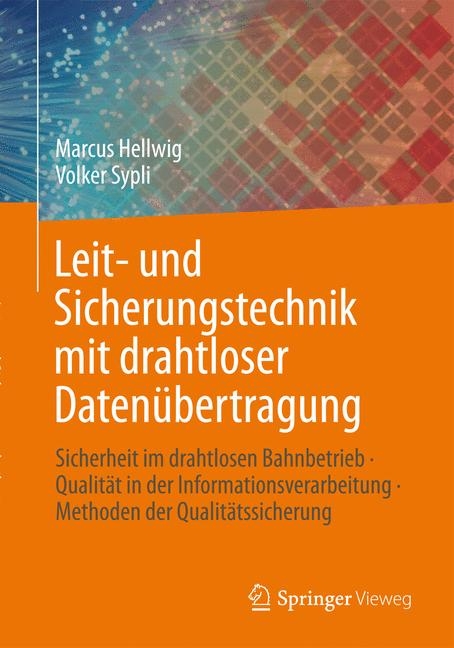 Leit- und Sicherungstechnik mit drahtloser Datenübertragung - Marcus Hellwig, Volker Sypli