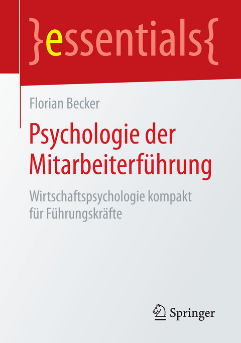 Psychologie der Mitarbeiterführung - Florian Becker