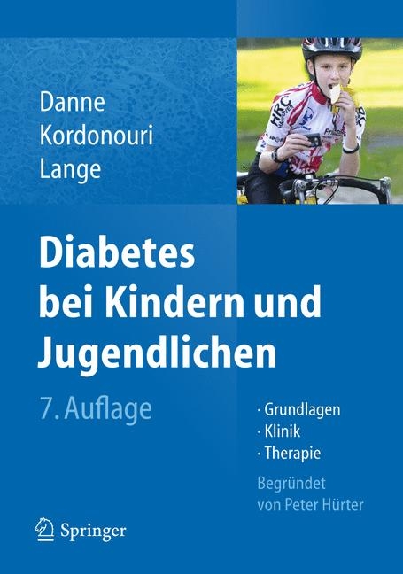 Diabetes bei Kindern und Jugendlichen - Thomas Danne, Olga Kordonouri, Karin Lange