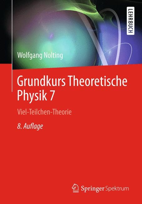 Grundkurs Theoretische Physik 7 - Wolfgang Nolting