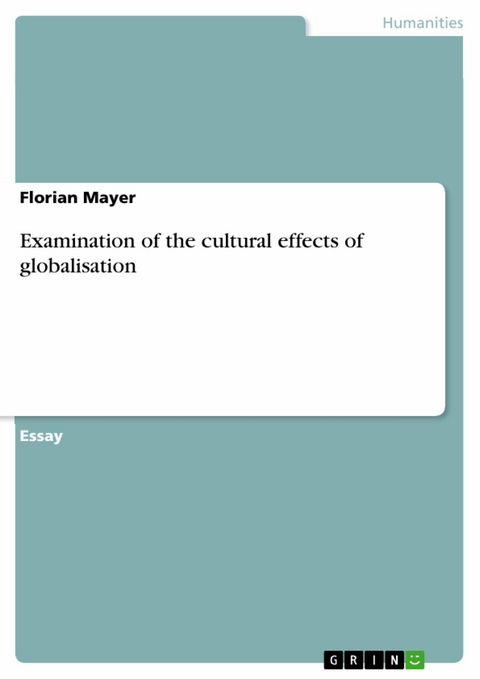 Examination of the cultural effects of globalisation -  Florian Mayer