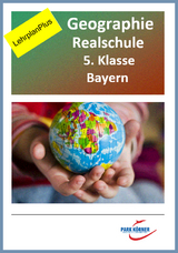 Geografie Realschule Bayern 5. Klasse - Fassung LehrplanPlus (mit eingebetteten Videosequenzen) - digitales Buch für die Schule, anpassbar auf jedes Niveau -  Park Körner GmbH