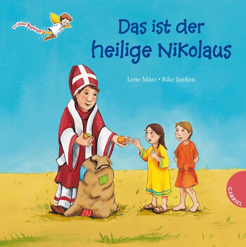 Dein kleiner Begleiter: Das ist der heilige Nikolaus - Lene März