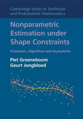 Nonparametric Estimation under Shape Constraints -  Piet Groeneboom,  Geurt Jongbloed