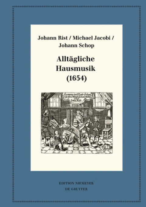 Alltägliche Hausmusik (1654) - Johann Rist, Michael Jacobi, Johann Schop