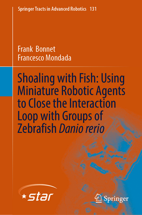 Shoaling with Fish: Using Miniature Robotic Agents to Close the Interaction Loop with Groups of Zebrafish Danio rerio - Frank Bonnet, Francesco Mondada