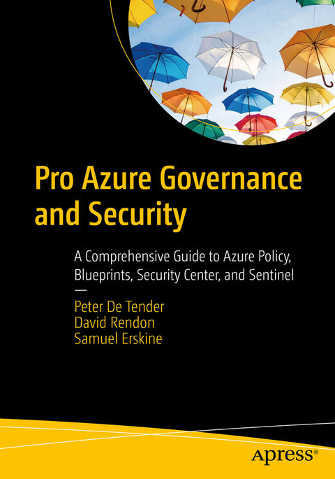 Pro Azure Governance and Security - Peter De Tender, David Rendon, Samuel Erskine