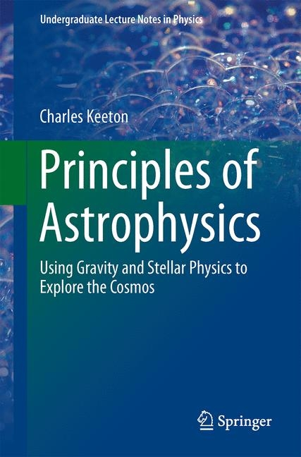 Principles of Astrophysics - Charles Keeton