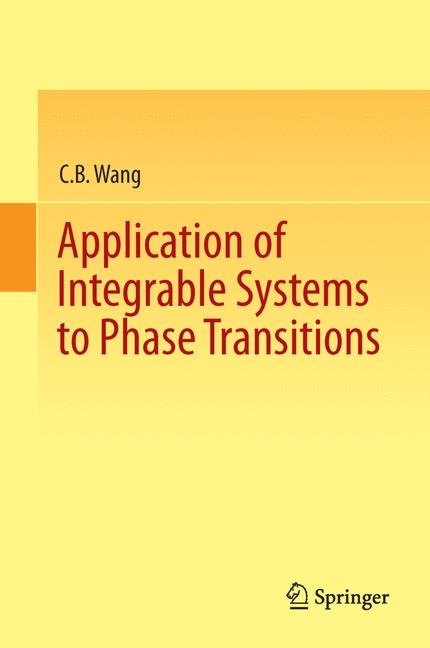 Application of Integrable Systems to Phase Transitions - C.B. Wang