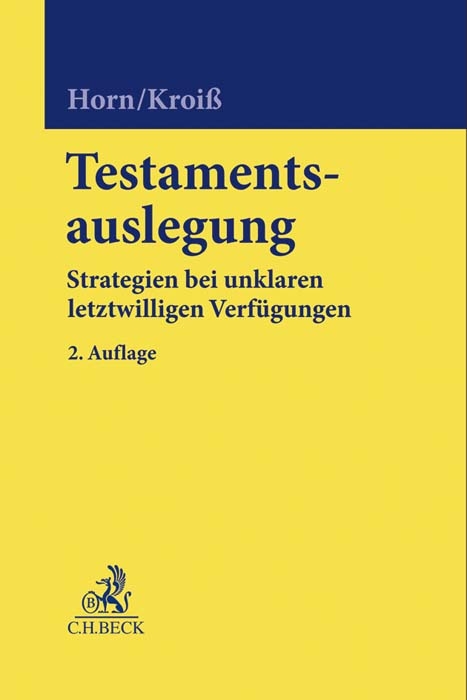 Testamentsauslegung - Claus-Henrik Horn, Ludwig Kroiß, Bernhard Schmid