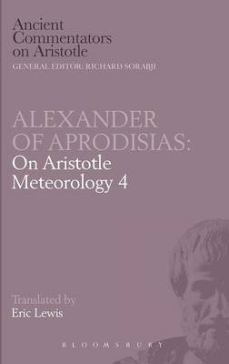 Alexander of Aprodisias: On Aristotle Meteorology 4 -  Eric Lewis