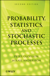 Probability, Statistics, and Stochastic Processes - Peter Olofsson, Mikael Andersson