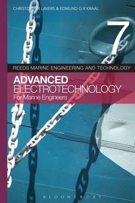 Reeds Vol 7: Advanced Electrotechnology for Marine Engineers -  Christopher Lavers,  Edmund G.R. Kraal