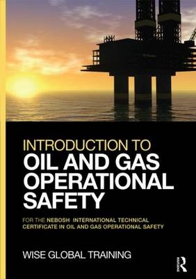 Introduction to Oil and Gas Operational Safety -  0 Wise Global Training Ltd