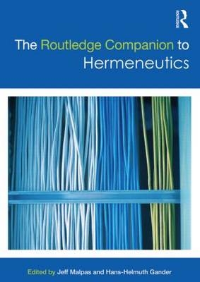 The Routledge Companion to Hermeneutics - 