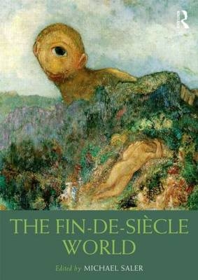 The Fin-de-Siècle World - 