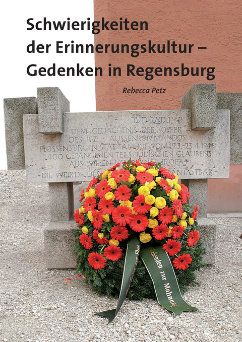 Schwierigkeiten der Erinnerungskultur - Rebecca Petz