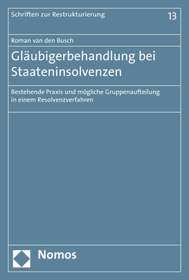 Gläubigerbehandlung bei Staateninsolvenzen - Roman van den Busch