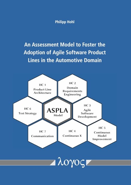 An Assessment Model to Foster the Adoption of Agile Software Product Lines in the Automotive Domain - Philipp Hohl