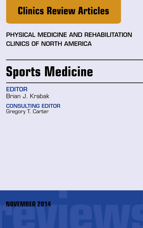 Sports Medicine, An Issue of Physical Medicine and Rehabilitation Clinics of North America -  Brian Krabak