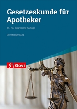 Gesetzeskunde für Apotheker - Christopher Kurz