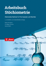 Arbeitsbuch Stöchiometrie - Christina Lamers, Daniel Merk, Mario Wurglics