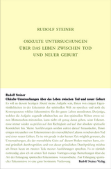 Okkulte Untersuchungen über das Leben zwischen Tod und neuer Geburt - Steiner, Rudolf