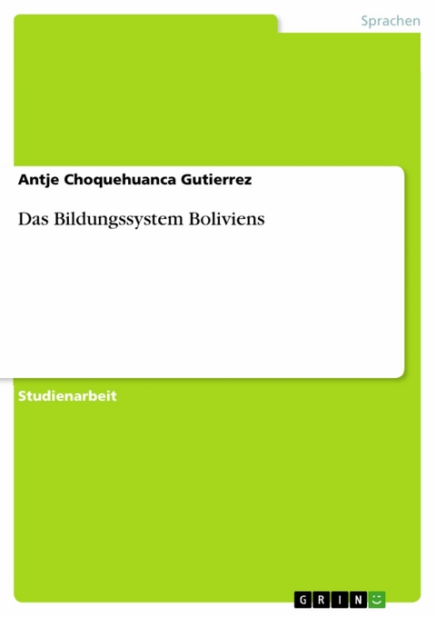 Das Bildungssystem Boliviens - Antje Choquehuanca Gutierrez