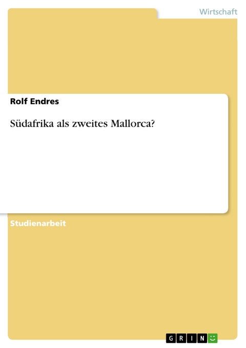 Südafrika als zweites Mallorca? -  Rolf Endres