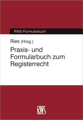 Praxi- und Formularbuch zum Registerrecht -  Peter Ries